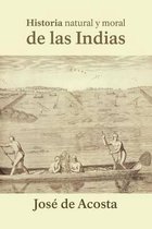 Historia Natural Y Moral de Las Indias