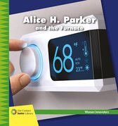 21st Century Junior Library: Women Innovators - Alice H. Parker and the Furnace