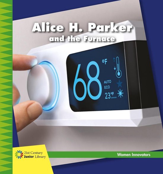 21st Century Junior Library: Women Innovators - Alice H. Par ... - cover