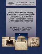 Grand River Dam Authority, Petitioner, V. National Gypsum Company. U.S. Supreme Court Transcript of Record with Supporting Pleadings