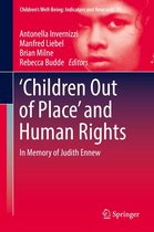 Children’s Well-Being: Indicators and Research 15 - ‘Children Out of Place’ and Human Rights