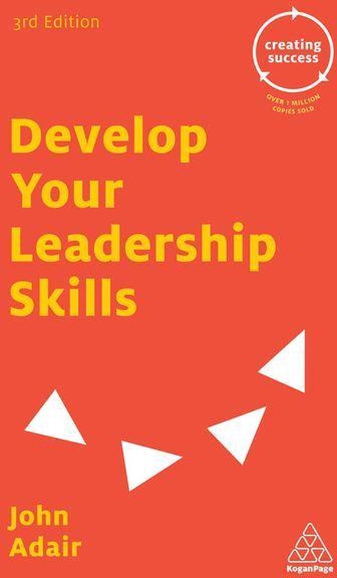 Develop Your Leadership Skills (ebook), John Adair | 9780749475642 ...