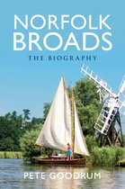 The Biography - Norfolk Broads The Biography