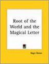 Root of the World and Magical Letter