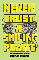 Never Trust a Smiling Pirate