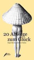 20 Abwege zum Glück