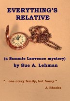 Everything's Relative (a Sammie Lawrence mystery)