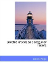 Selected Articles on a League of Nations
