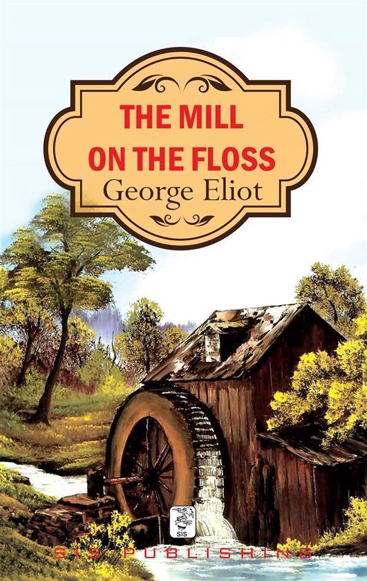 Boek 'The Mill On The Floss' van George Eliot, met een schilderij van een watermolen bij een kabbelend beekje.
