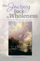 The Journey Back to Wholeness