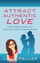 Attract Authentic Love