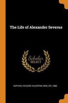 The Life of Alexander Severus