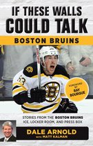 If These Walls Could Talk - If These Walls Could Talk: Boston Bruins