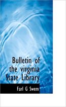 Bulletin of the Virginia State Library