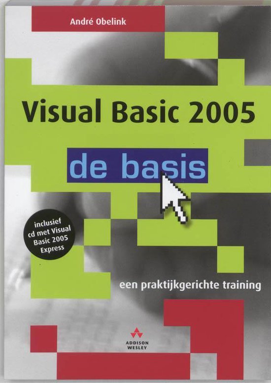 Cover van het boek 'Visual Basic 2005  de basis + CD' van A. Obelink