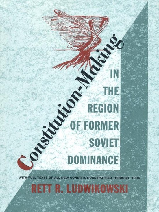 Constitution-Making in the Region of Former Soviet Dominance - cover