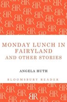 Monday Lunch in Fairyland and Other Stories