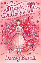 Magic Ballerina 6 Delphie & Birthday Sho