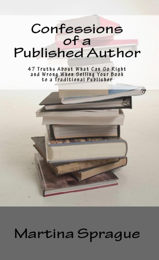 Writer Talk - Confessions of a Published Author: 47 Truths A ... - cover