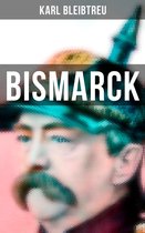 Bismarck - Gesamtausgabe: Band 1-4