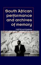 Theatre: Theory – Practice – Performance - South African performance and archives of memory