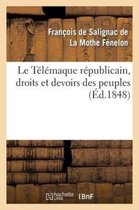 Sciences Sociales- Le T�l�maque R�publicain, Droits Et Devoirs Des Peuples