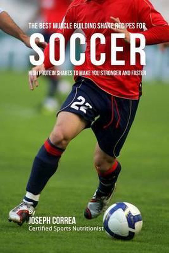 The Best Muscle Building Shake Recipes for Soccer - cover