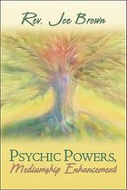 Psychic Powers, Mediumship Enhancement