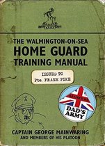 Walmington-On-Sea Home Guard Training Manual