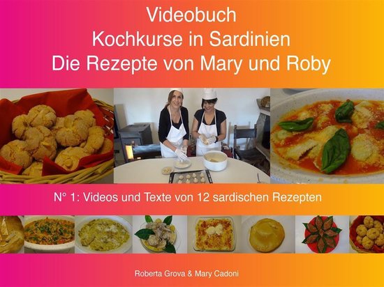 Kochkurse in Sardinien - Die Rezepte von Mary und Roby - cover