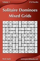 Solitaire Dominoes Mixed Grids - Volume 1 - 276 Puzzles