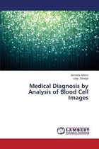 Medical Diagnosis by Analysis of Blood Cell Images