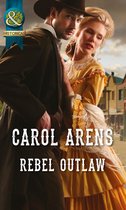 Rebel Outlaw (Mills & Boon Historical)
