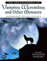 The Encyclopedia Of Vampires, Werewolves, And Other Monsters