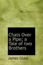 Chats Over a Pipe; A Tale of Two Brothers