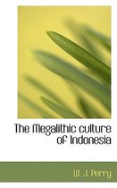 The Megalithic Culture of Indonesia