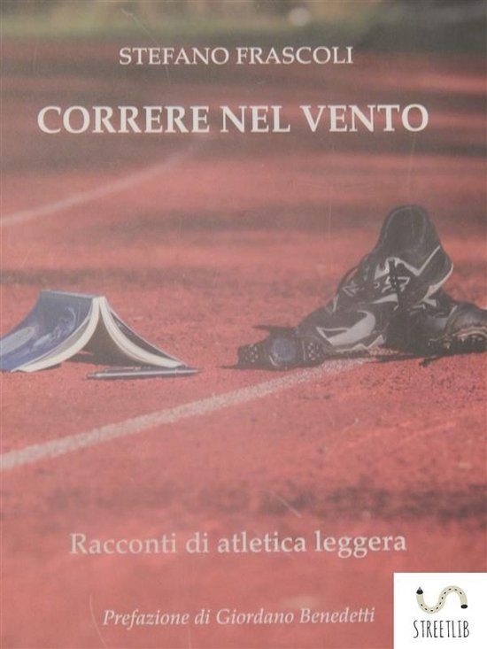 CORRERE NEL VENTO - racconti di atletica leggera - cover