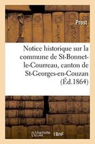 Notice Historique Sur La Commune de Saint-Bonnet-Le-Courreau, Canton de St-Georges-En-Couzan Loire