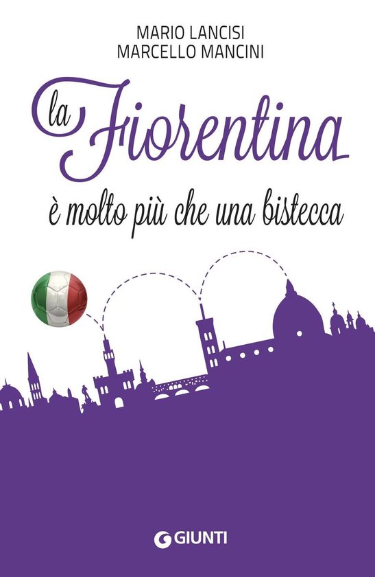 La Fiorentina è molto più che una bistecca - cover