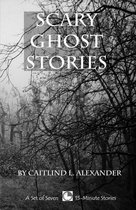 15-Minute Ghost Stories - Scary Ghost Stories: A Collection of 15-Minute Ghost Stories