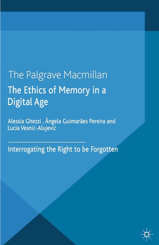 Palgrave Macmillan Memory Studies The Ethics of Memory in a Digital