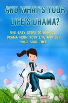 And What's Your Life's Drama?