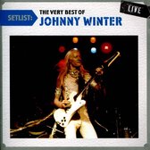 Setlist: Very Best Of Johnny Winter Live
