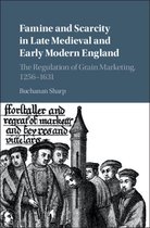 Famine and Scarcity in Late Medieval and Early Modern Englan