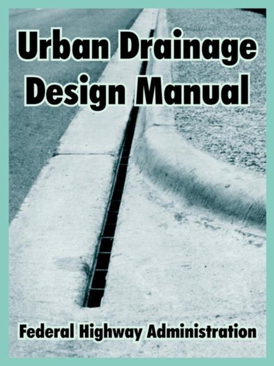 Urban Drainage Design Manual 9781410220660 Federal Highway
