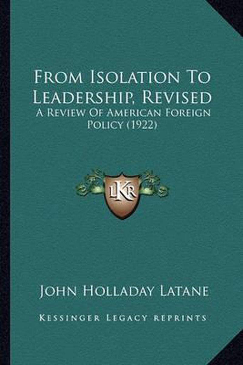 From Isolation To Leadership, Revised van John Holladay Latane
