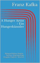 A Hunger Artist / Ein Hungerkünstler