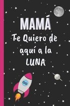Mam , Te Quiero de Aqu a la Luna