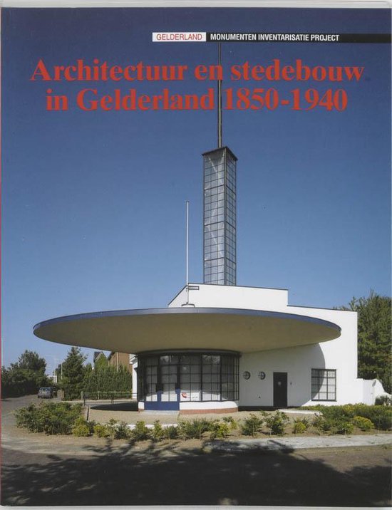 Architectuur en stedebouw in Gelderland, 1850-1940