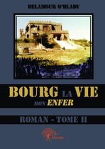 Collection Classique - Bourg La vie (Tome II)